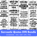 Sarcastic Quotes SVG Bundle - 18 Designs